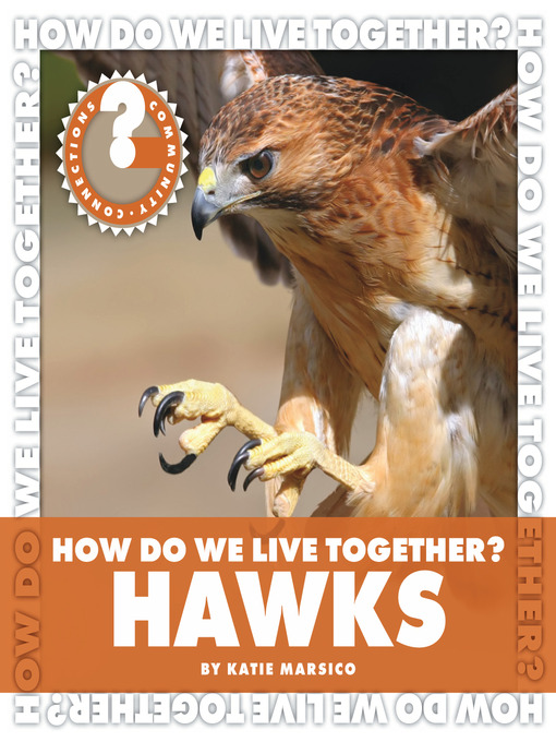 Title details for How Do We Live Together? Hawks by Katie Marsico - Wait list